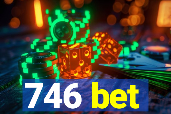 746 bet